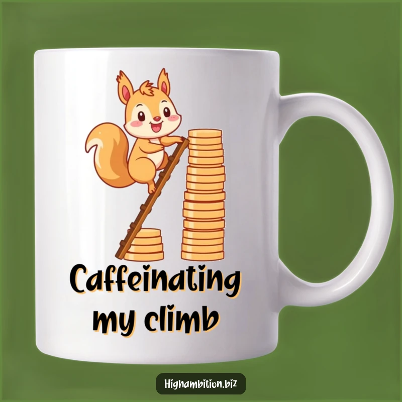 Funny Squirrel Coin Ladder Mug: Ambitious Saver Humor, Perfect Funny Gift Idea
