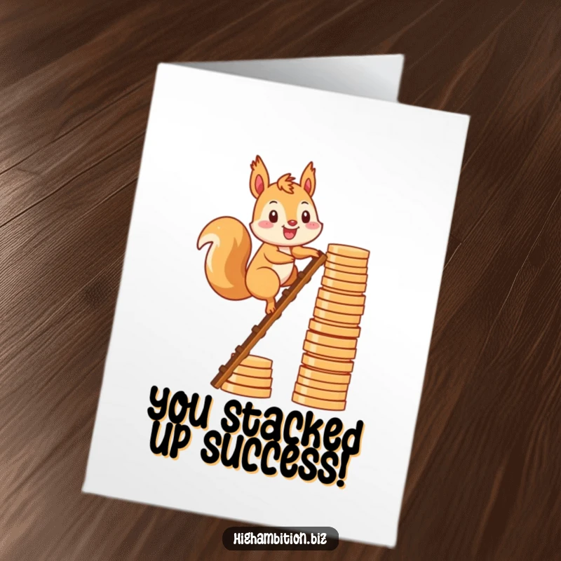 Free Printable congratulations card featuring a smiling squirrel character scaling a ladder made of stacked coins, representing financial or career success.