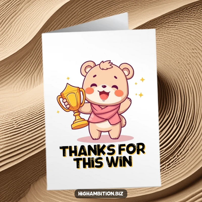 Funny Free Printable thank you card featuring a joyful bear cub proudly holding a large, gleaming trophy, symbolizing deep appreciation.