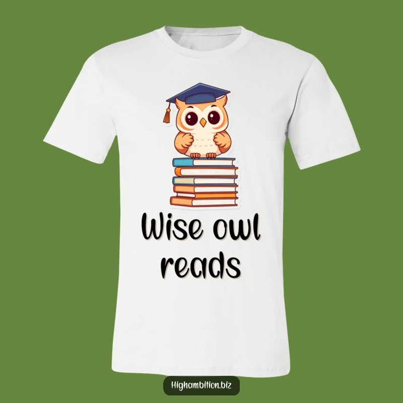Funny Graduation Owl Books T-Shirt - Humorous Scholar Apparel Gift
